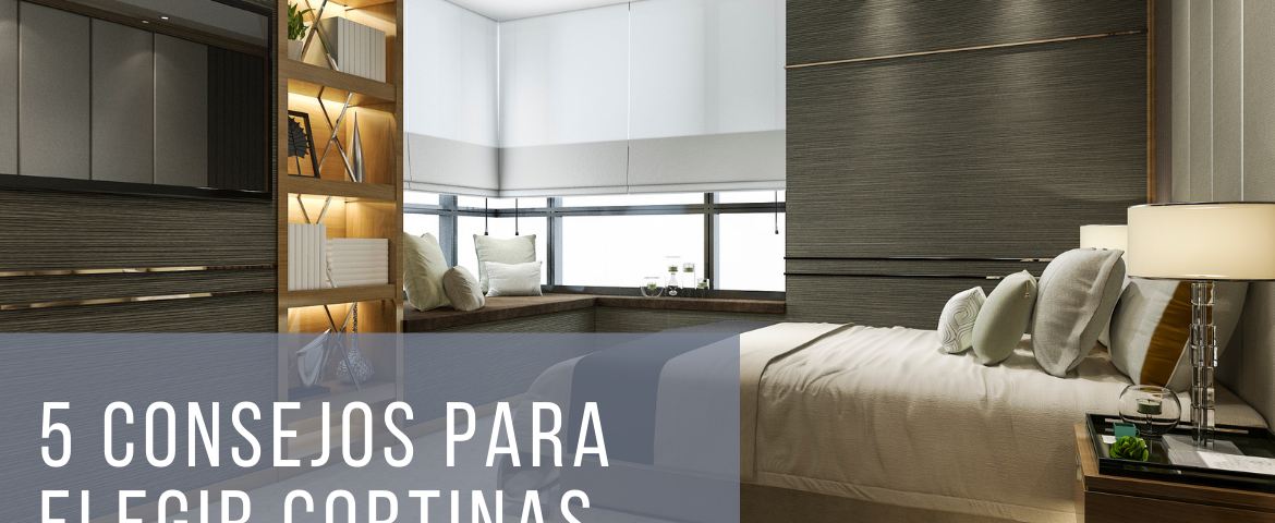 5 consejos para elegir las cortinas de tu hogar