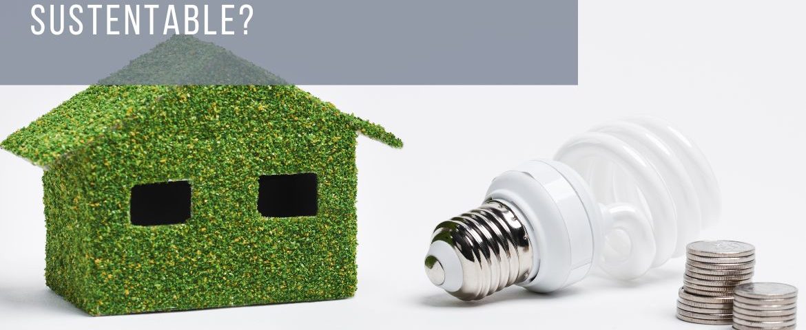 ¿Qué es la construcción sustentable?